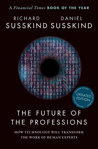 Book The Future of the Professions: How Technology Will Transform the Work of Human Experts, Updated Edition free