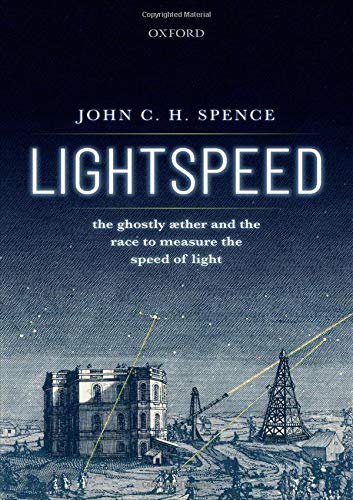 Book Lightspeed: The Ghostly Aether and the Race to Measure the Speed of Light free