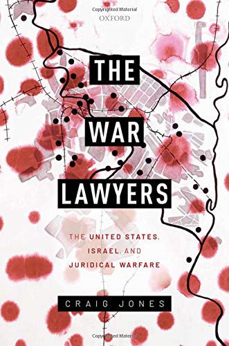 Book The War Lawyers: The United States, Israel, and Juridical Warfare free