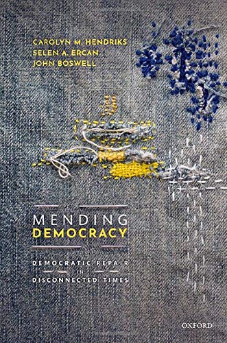 Book Mending Democracy: Democratic Repair in Disconnected Times free