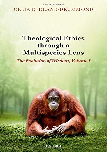 Book Theological Ethics through a Multispecies Lens: The Evolution of Wisdom, Volume I free