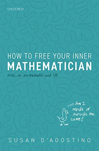Book How to Free Your Inner Mathematician: Notes on Mathematics and Life free