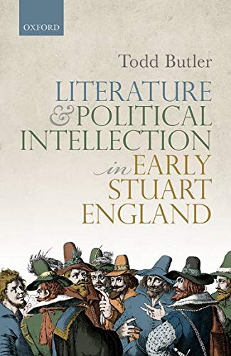 Book Literature and Political Intellection in Early Stuart England free