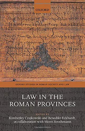 Book Law in the Roman Provinces (Oxford Studies in Roman Society & Law) free