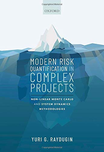 Book Modern Risk Quantification in Complex Projects: Non-linear Monte Carlo and System Dynamics Methodologies free
