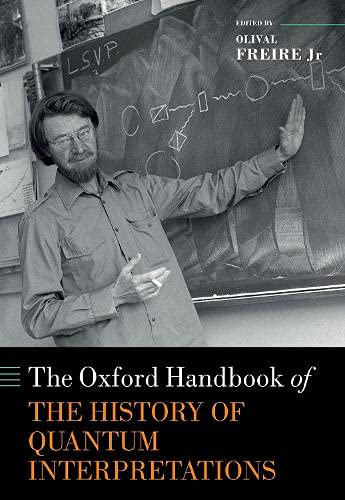 Book The Oxford Handbook of the History of Quantum Interpretations (Oxford Handbooks in Physics) free