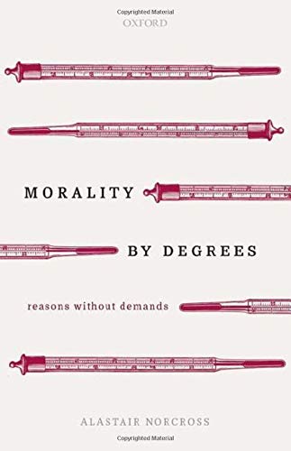 Book Morality by Degrees: Reasons without Demands free