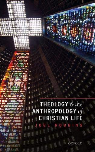 Book Theology and the Anthropology of Christian Life free