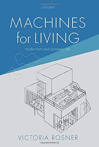 Book Machines for Living: Modernism and Domestic Life free