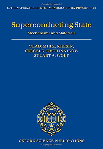 Book Superconducting State: Mechanisms and Materials (International Series of Monographs on Physics) free