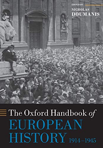 Book The Oxford Handbook of European History, 1914-1945 (Oxford Handbooks) free