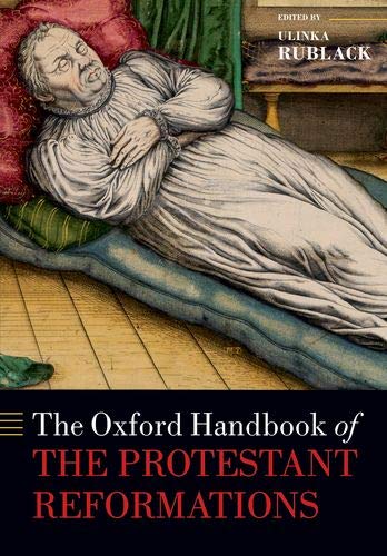 Book The Oxford Handbook of the Protestant Reformations (Oxford Handbooks) free