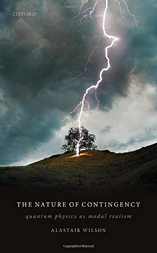 Book The Nature of Contingency: Quantum Physics as Modal Realism free