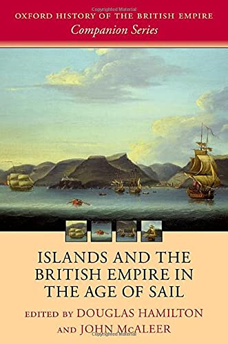 Book Islands and the British Empire in the Age of Sail (Oxford History of the British Empire Companion Series) free