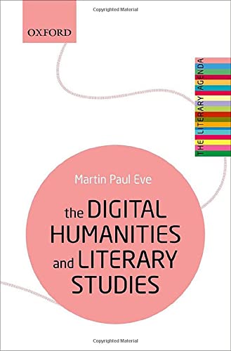 Book The Digital Humanities and Literary Studies (The Literary Agenda) free
