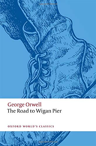 Book The Road to Wigan Pier (Oxford World's Classics) free