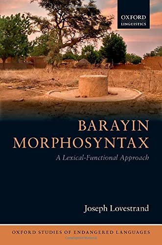 Book Barayin Morphosyntax: A Lexical-Functional Approach (Oxford Studies of Endangered Languages) free