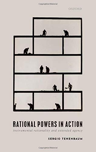 Book Rational Powers in Action: Instrumental Rationality and Extended Agency free