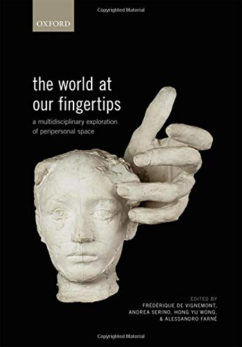 Book The World at Our Fingertips: A Multidisciplinary Exploration of Peripersonal Space free