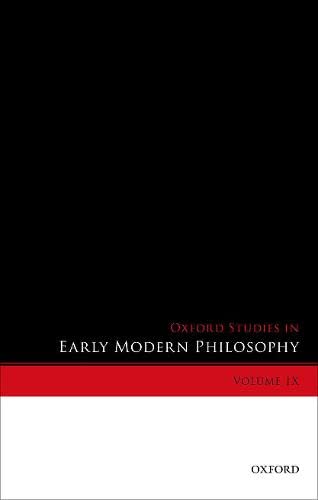 Book Oxford Studies in Early Modern Philosophy, Volume IX free