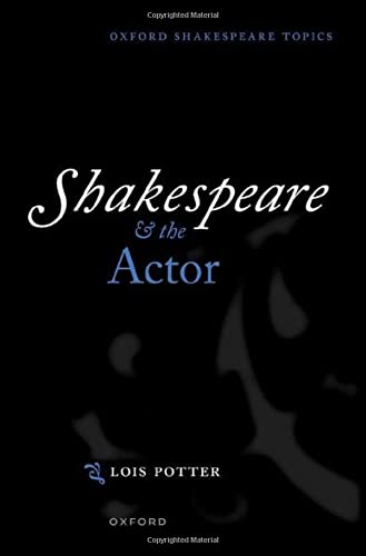 Book Shakespeare and the Actor (Oxford Shakespeare Topics) free