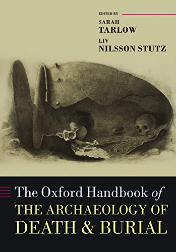 Book The Oxford Handbook of the Archaeology of Death and Burial (Oxford Handbooks) free