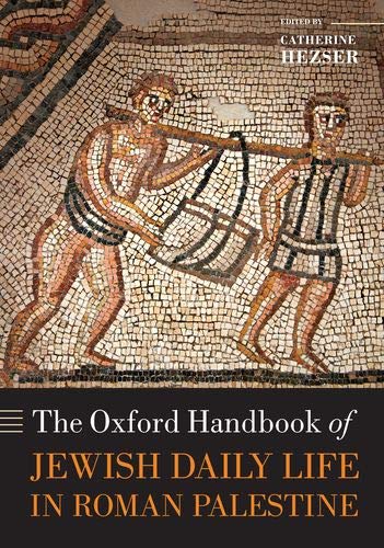 Book The Oxford Handbook of Jewish Daily Life in Roman Palestine (Oxford Handbooks) free