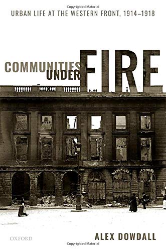 Book Communities under Fire: Urban Life at the Western Front, 1914-1918 free