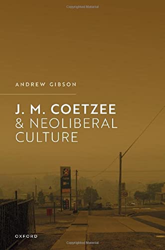 Book J.M. Coetzee and Neoliberal Culture free
