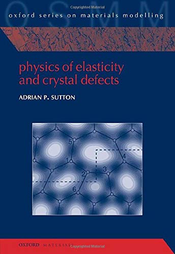 Book Physics of Elasticity and Crystal Defects (Oxford Series on Materials Modelling) free