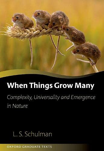 Book When Things Grow Many: Complexity, Universality and Emergence in Nature (Oxford Graduate Texts) free