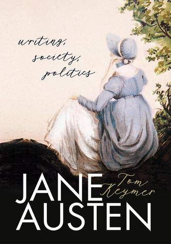 Book Jane Austen: Writing, Society, Politics free
