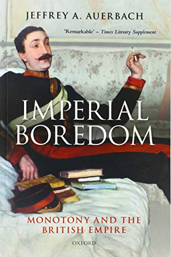 Book Imperial Boredom: Monotony and the British Empire free