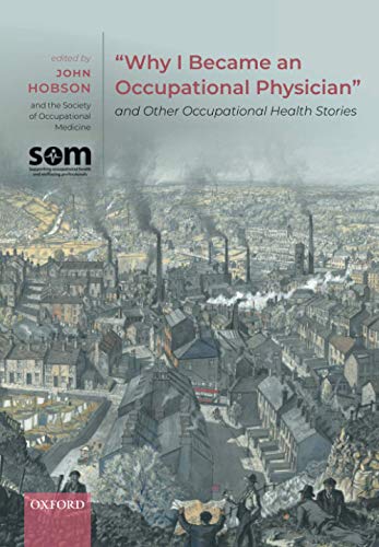 Book "Why I Became an Occupational Physician" and Other Occupational Health Stories free