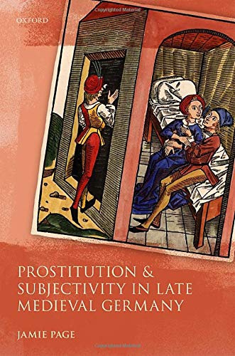 Book Prostitution and Subjectivity in Late Medieval Germany (Studies in German History) free