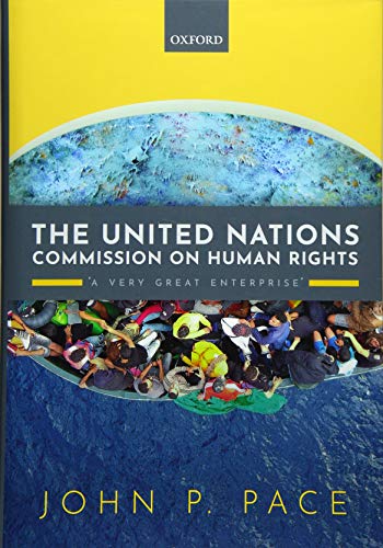 Book The United Nations Commission on Human Rights: 'A Very Great Enterprise' free Book The United Nations Commission on Human Rights: 'A Very Great Enterprise' free