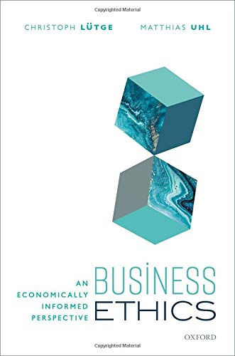 Book Business Ethics: An Economically Informed Perspective free