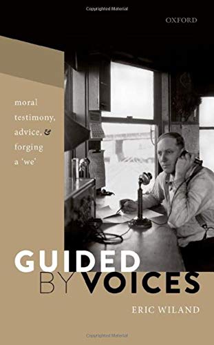 Book Guided by Voices: Moral Testimony, Advice, and Forging a 'We' free