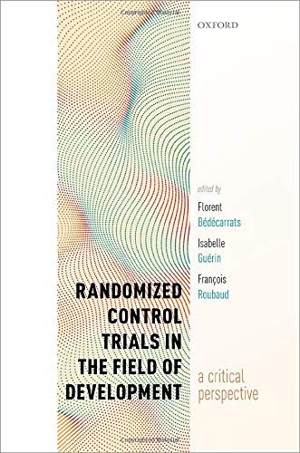 Book Randomized Control Trials in the Field of Development: A Critical Perspective free