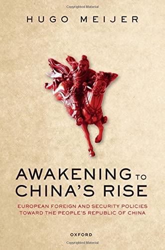 Book Awakening to China's Rise: European Foreign and Security Policies toward the People's Republic of China free