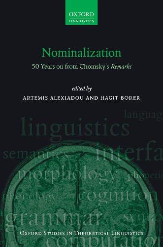 Book Nominalization: 50 Years on from Chomsky's Remarks (Oxford Studies in Theoretical Linguistics) free