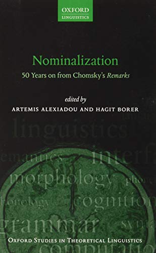 Book Nominalization: 50 Years on from Chomsky's Remarks (Oxford Studies in Theoretical Linguistics) free