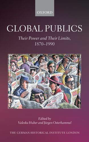 Book Global Publics: Their Power and their Limits, 1870-1990 (Studies of the German Historical Institute, London) free
