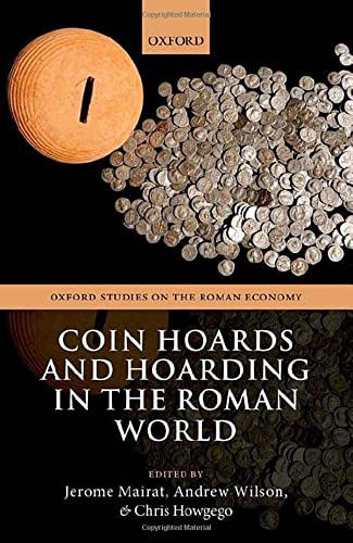 Book Coin Hoards and Hoarding in the Roman World (Oxford Studies on the Roman Economy) free