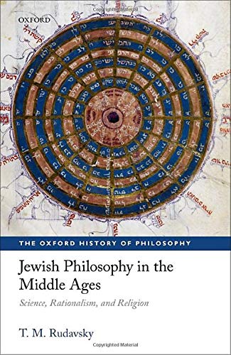 Book Jewish Philosophy in the Middle Ages: Science, Rationalism, and Religion (The Oxford History of Philosophy) free
