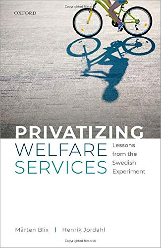 Book Privatizing Welfare Services: Lessons from the Swedish Experiment free