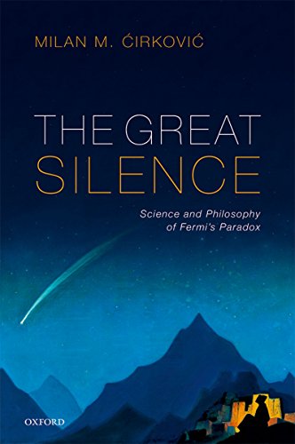 Book The Great Silence: Science and Philosophy of Fermi's Paradox free
