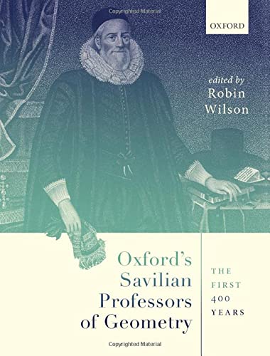 Book Oxford's Savilian Professors of Geometry: The First 400 Years free