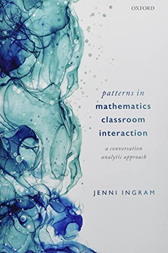 Book Patterns in Mathematics Classroom Interaction: A Conversation Analytic Approach free