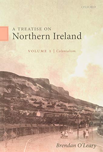 Book A Treatise on Northern Ireland, Volume I: Colonialism free